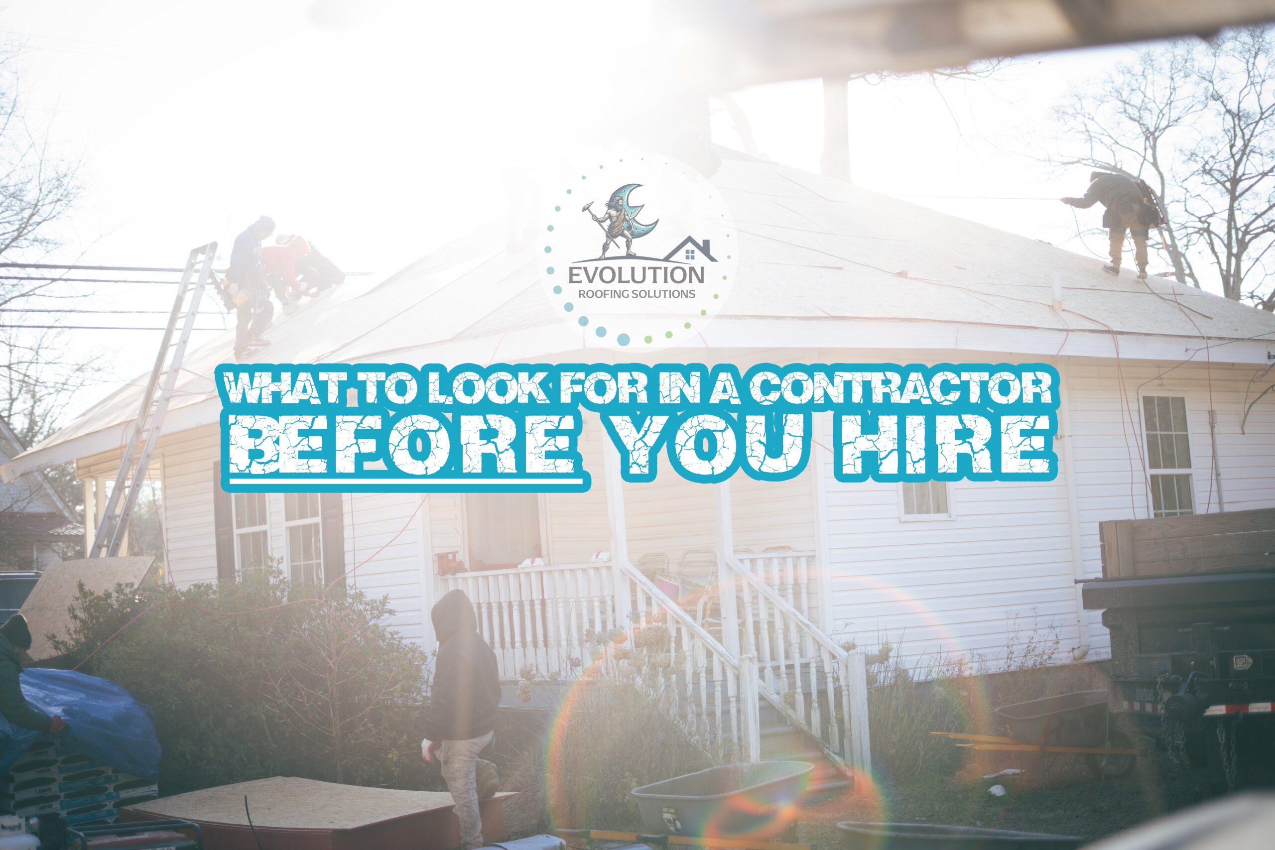 What to Look for in a Contractor Before Hiring