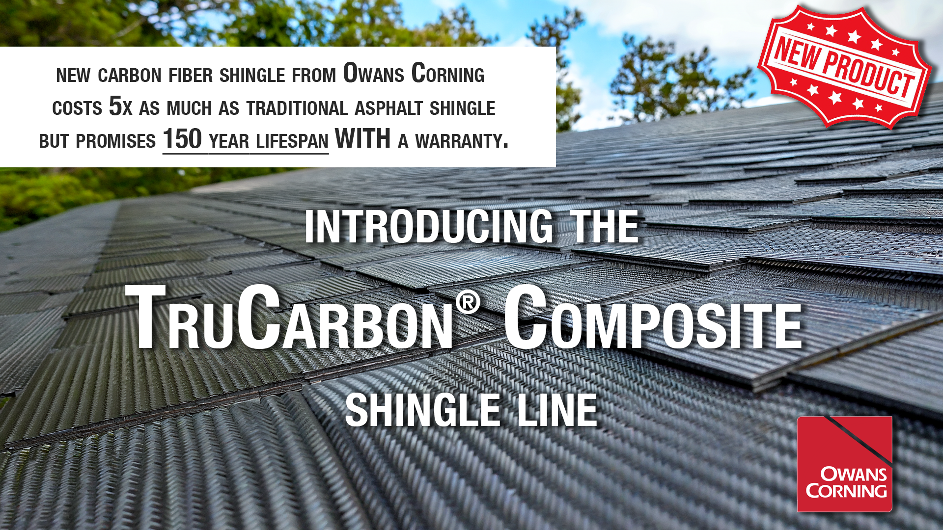 New Shingle from OC Promises 150 Year Lifespan WITH Warranty